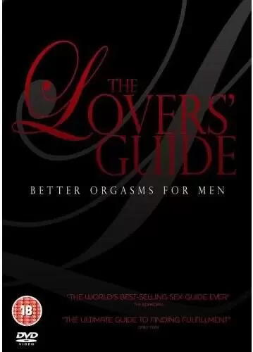 The Lover’s Guide – Better Orgasms for Men (2008)