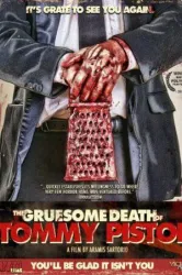 The Gruesome Death of Tommy Pistol (2010)