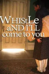 Whistle and I’ll Come to You (2010)