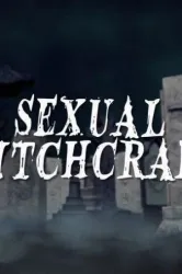 Sexual Witchcraft (2011)