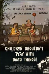 Children Shouldn’t Play with Dead Things (1973)