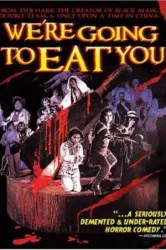 We’re Going to Eat You (1980)