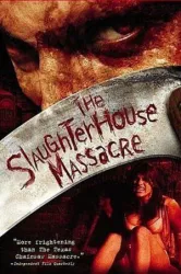 The Slaughterhouse Massacre (2005)