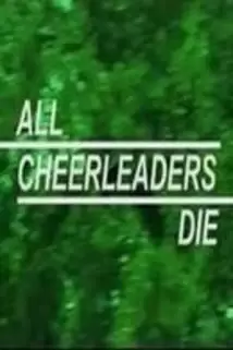 All Cheerleaders Die (2001)