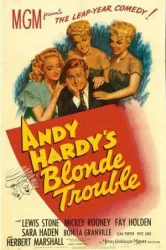Andy Hardy’s Blonde Trouble (1944)