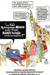 Can Heironymus Merkin Ever Forget Mercy Humppe and Find True Happiness? (1969)