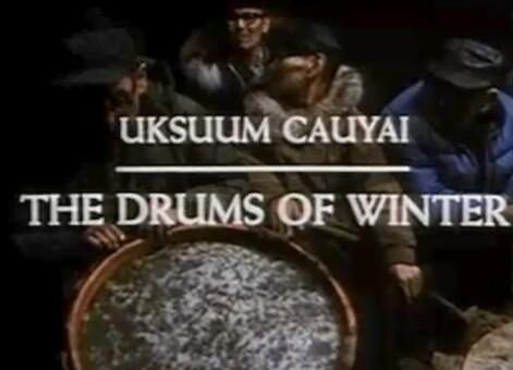 Uksuum Cauyai: The Drums of Winter (1989)