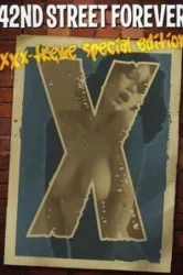 42nd Street Forever: XXX-Treme Special Edition (2007)