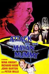 Attack of the Mayan Mummy (1964)