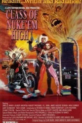 Class of Nuke Em High (1986)