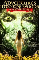 Adventures Into the Woods A Sexy Musical (2012)