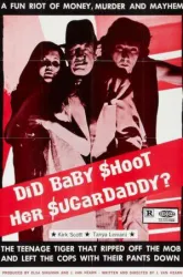 Did Baby Shoot Her Sugardaddy? (1972)