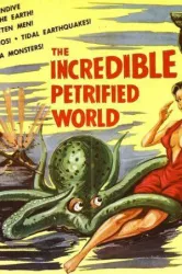 The Incredible Petrified World (1959)