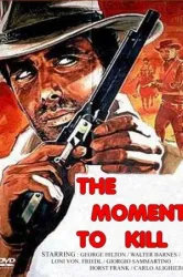 The Moment to Kill (1968)