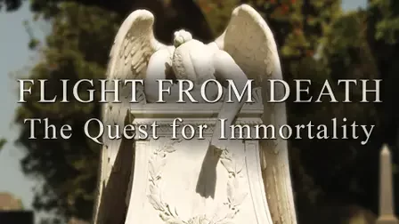 Flight from Death The Quest for Immortality (2003)