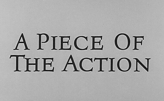 A Piece of the Action (1962)