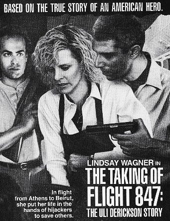 The Taking of Flight 847 The Uli Derickson Story (1988)