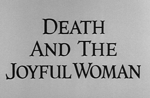 Death and the Joyful Woman (1963)