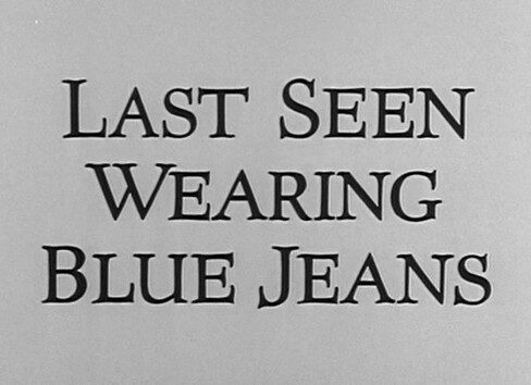 Last Seen Wearing Blue Jeans (1963)