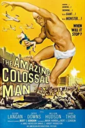 The Amazing Colossal Man (1957)