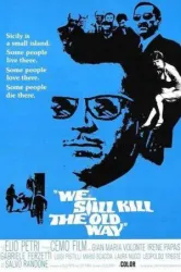 We Still Kill the Old Way (1967)