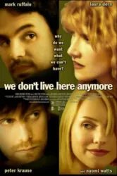 We Don’t Live Here Anymore (2004)