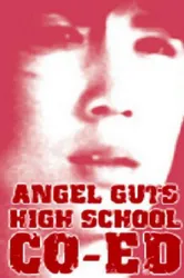 Angel Guts High School Coed (1978)