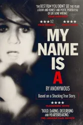 My Name Is ‘A’ by Anonymous (2012)