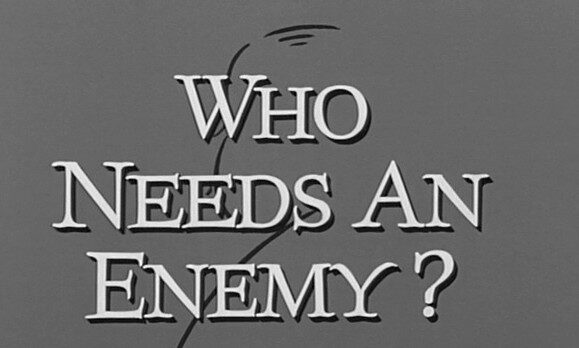 Who Needs an Enemy? (1964)