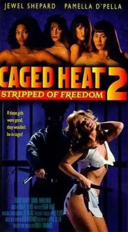 Caged Heat II Stripped of Freedom (1994)