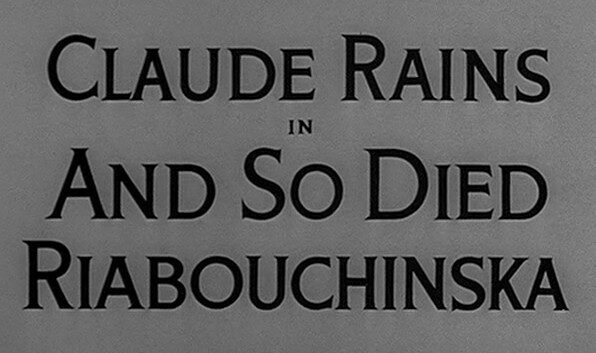 And So Died Riabouchinska (1956)