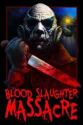 Blood Slaughter Massacre (2013)