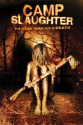 Camp Slaughter (2005)