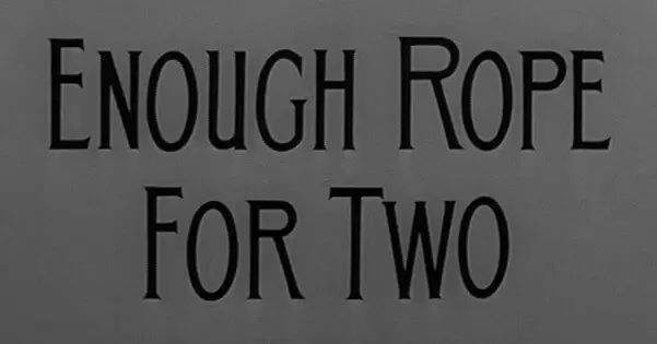 Enough Rope for Two (1957)