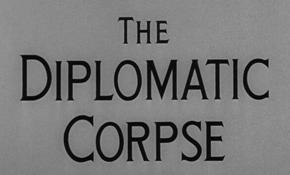 The Diplomatic Corpse (1957)