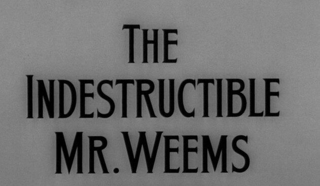 The Indestructible Mr Weems (1957)