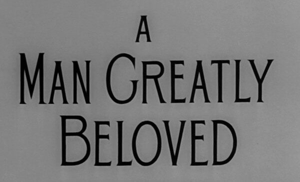 A Man Greatly Beloved (1957)