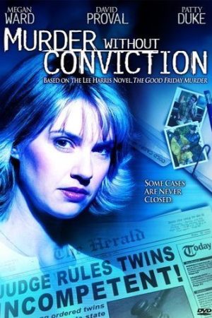 Murder Without Conviction (2004)