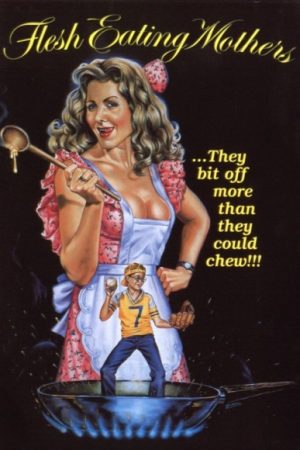 Flesh Eating Mothers (1988)