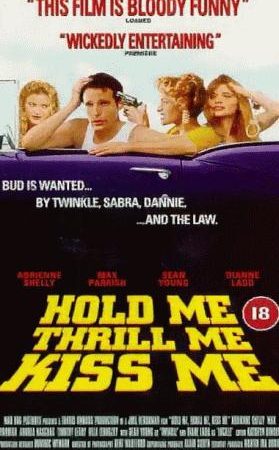 Hold Me Thrill Me Kiss Me (1992) Hold Me Thrill Me Kiss Me (1992)