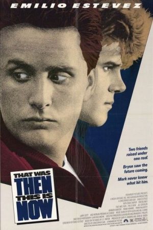 That Was Then This Is Now (1985)