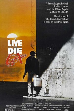 To Live and Die in L.A (1985)